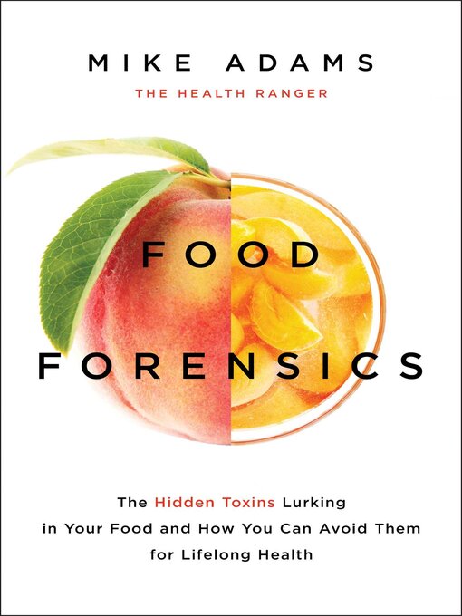 Title details for Food Forensics by Mike Adams - Wait list